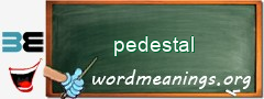 WordMeaning blackboard for pedestal